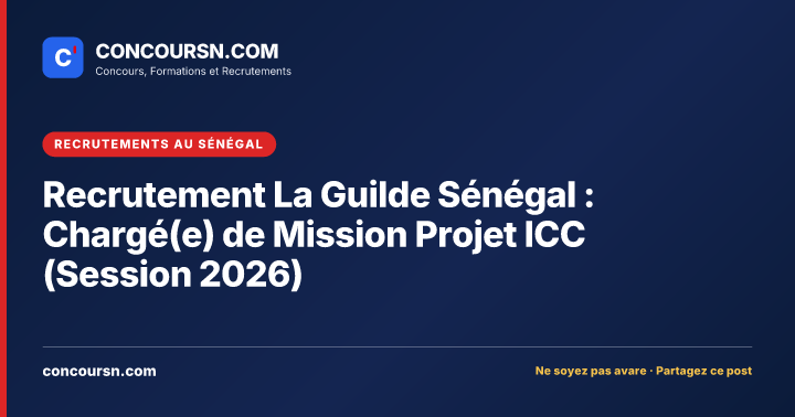 Illustration de l’article : Recrutement La Guilde Sénégal : Chargé(e) de Mission Projet ICC (Session 2026)