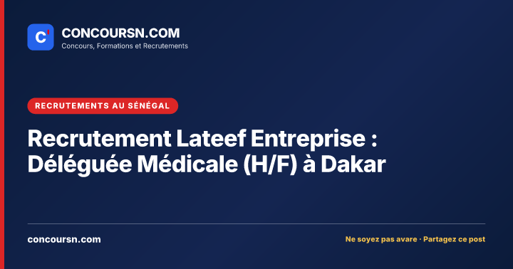 Illustration de l’article : Recrutement Lateef Entreprise : Déléguée Médicale (H/F) à Dakar