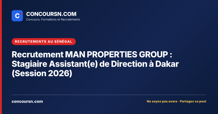 Illustration de l’article : Recrutement MAN PROPERTIES GROUP : Stagiaire Assistant(e) de Direction à Dakar (Session 2026)