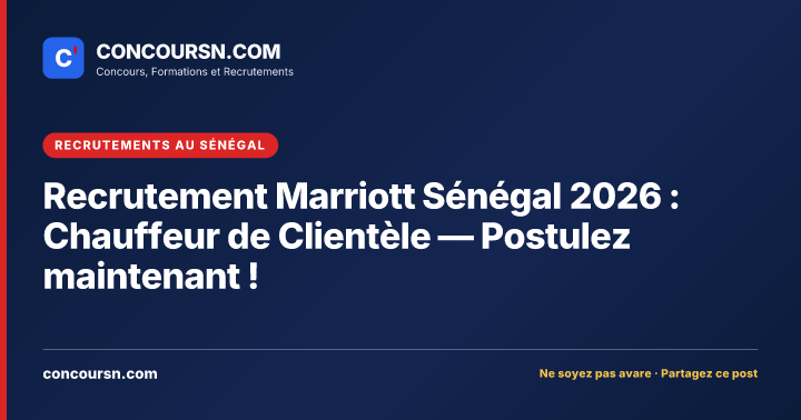 Illustration de l’article : Recrutement Marriott Sénégal 2026 : Chauffeur de Clientèle — Postulez maintenant !