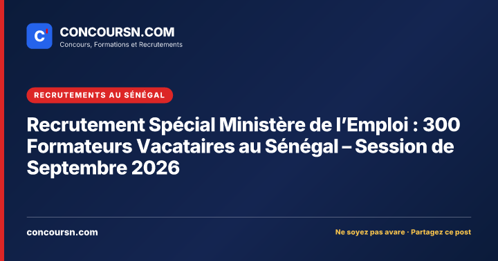 Illustration de l’article : Recrutement Spécial Ministère de l’Emploi : 300 Formateurs Vacataires au Sénégal – Session de Septembre 2026