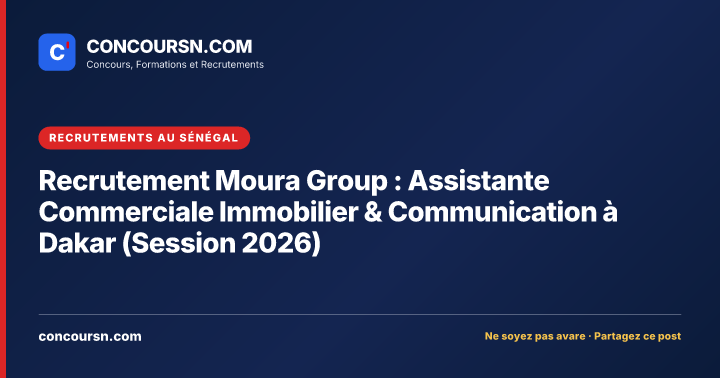 Illustration de l’article : Recrutement Moura Group : Assistante Commerciale Immobilier & Communication à Dakar (Session 2026)