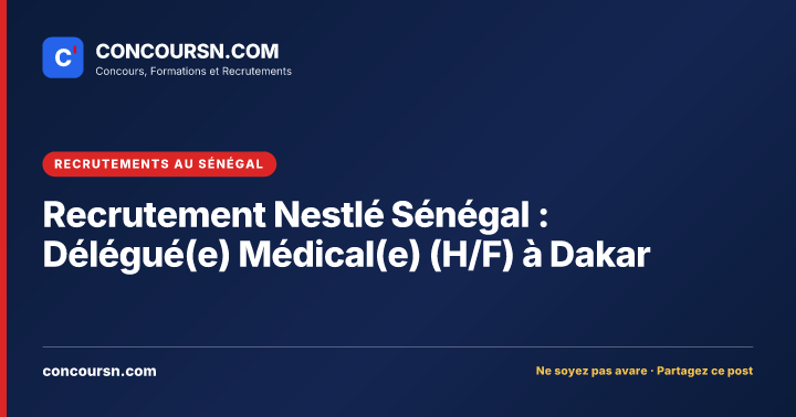 Illustration de l’article : Recrutement Nestlé Sénégal : Délégué(e) Médical(e) (H/F) à Dakar