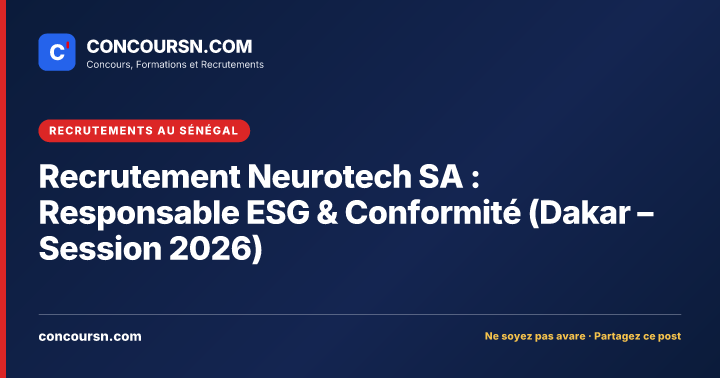 Illustration de l’article : Recrutement Neurotech SA : Responsable ESG & Conformité (Dakar – Session 2026)