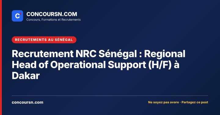 Illustration de l’article : Recrutement NRC Sénégal : Regional Head of Operational Support (H/F) à Dakar