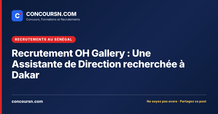 Illustration de l’article : Recrutement OH Gallery : Une Assistante de Direction recherchée à Dakar