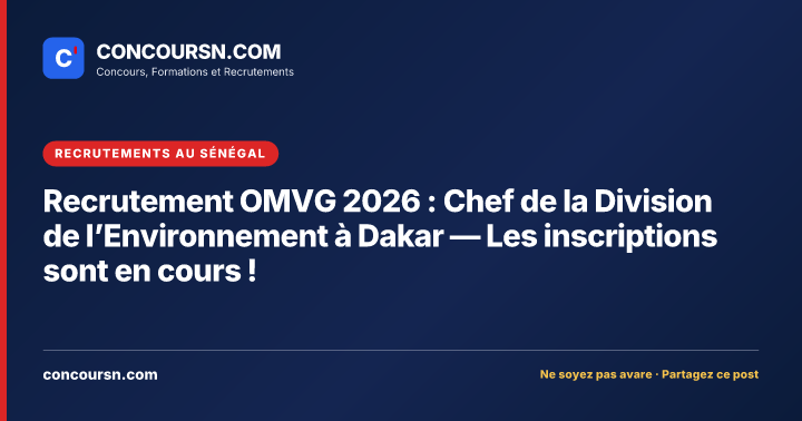 Illustration de l’article : Recrutement OMVG 2026 : Chef de la Division de l’Environnement à Dakar — Les inscriptions sont en cours !