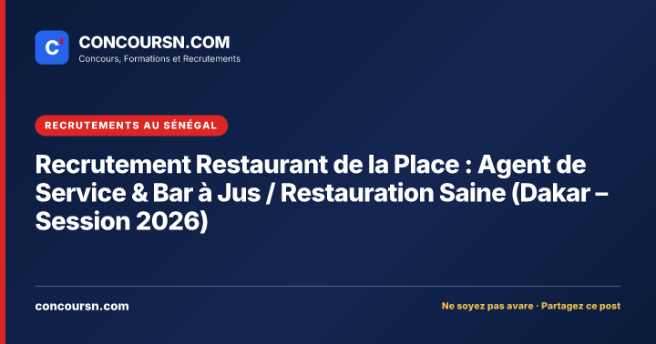 Illustration de l’article : Recrutement Restaurant de la Place : Agent de Service & Bar à Jus / Restauration Saine (Dakar – Session 2026)