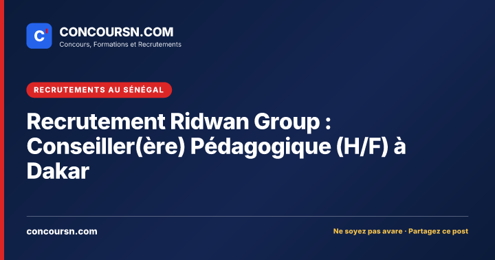 Illustration de l’article : Recrutement Ridwan Group : Conseiller(ère) Pédagogique (H/F) à Dakar