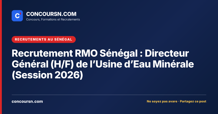 Illustration de l’article : Recrutement RMO Sénégal : Directeur Général (H/F) de l’Usine d’Eau Minérale (Session 2026)