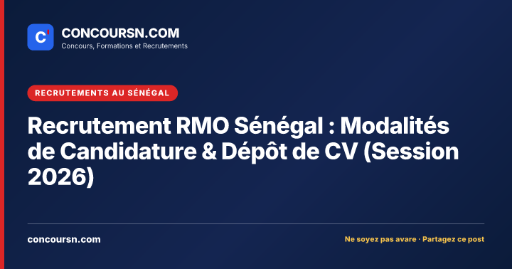 Illustration de l’article : Recrutement RMO Sénégal : Modalités de Candidature & Dépôt de CV (Session 2026)