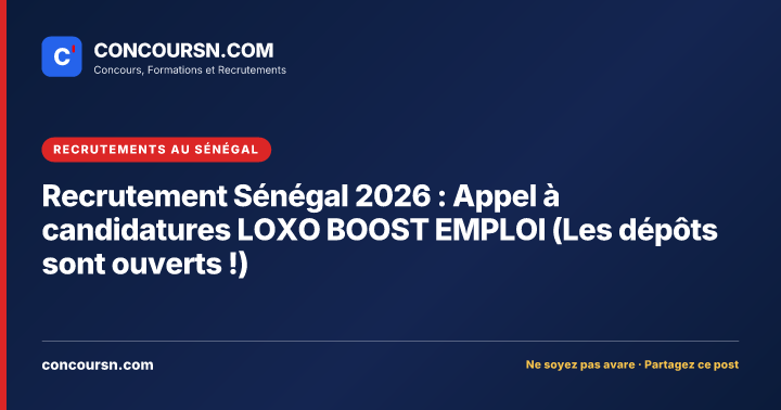 Illustration de l’article : Recrutement Sénégal 2026 : Appel à candidatures LOXO BOOST EMPLOI (Les dépôts sont ouverts !)