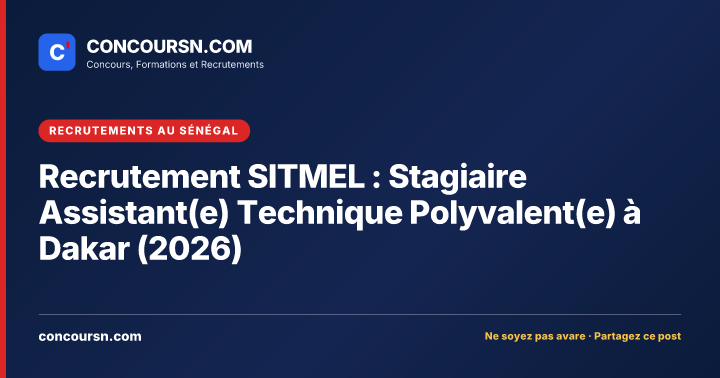 Illustration de l’article : Recrutement SITMEL : Stagiaire Assistant(e) Technique Polyvalent(e) à Dakar (2026)
