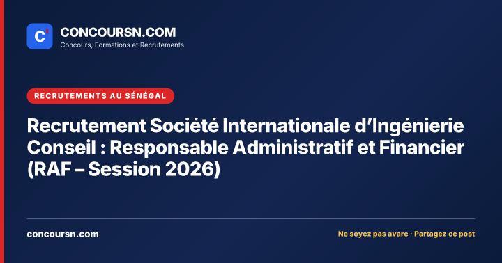 Illustration de l’article : Recrutement Société Internationale d’Ingénierie Conseil : Responsable Administratif et Financier (RAF – Session 2026)
