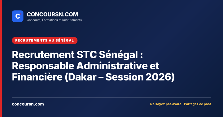Illustration de l’article : Recrutement STC Sénégal : Responsable Administrative et Financière (Dakar – Session 2026)