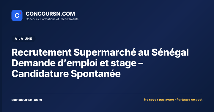 Recrutement Supermarché au Sénégal Demande d’emploi et stage – Candidature Spontanée