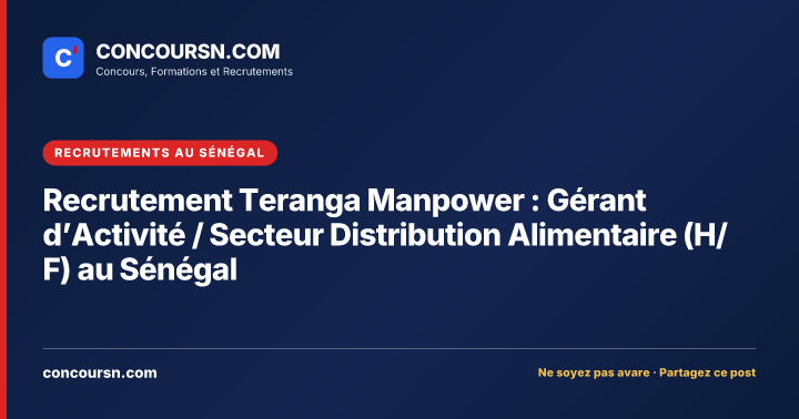 Illustration de l’article : Recrutement Teranga Manpower : Gérant d’Activité / Secteur Distribution Alimentaire (H/F) au Sénégal