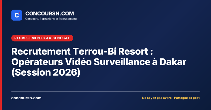 Illustration de l’article : Recrutement Terrou-Bi Resort : Opérateurs Vidéo Surveillance à Dakar (Session 2026)