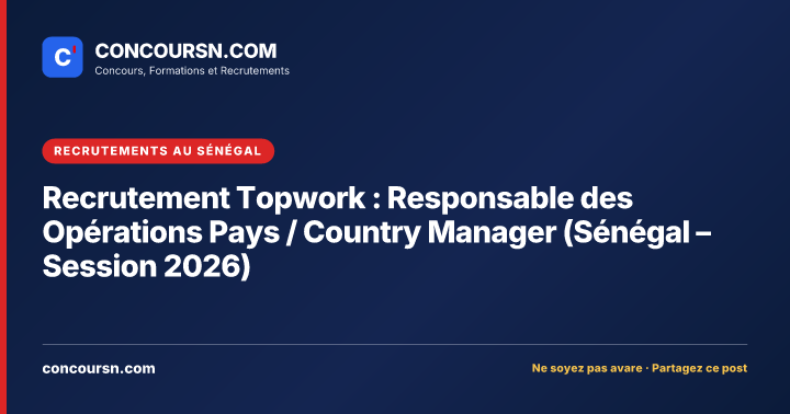 Illustration de l’article : Recrutement Topwork : Responsable des Opérations Pays / Country Manager (Sénégal – Session 2026)
