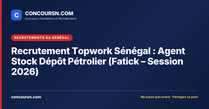 Illustration de l’article : Recrutement Topwork Sénégal : Agent Stock Dépôt Pétrolier (Fatick – Session 2026)