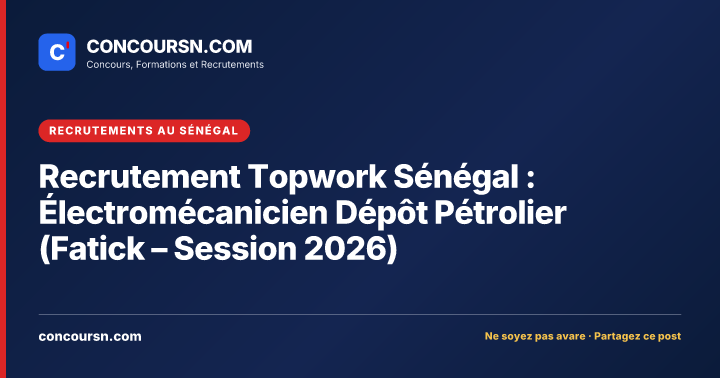 Illustration de l’article : Recrutement Topwork Sénégal : Électromécanicien Dépôt Pétrolier (Fatick – Session 2026)