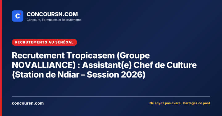 Illustration de l’article : Recrutement Tropicasem (Groupe NOVALLIANCE) : Assistant(e) Chef de Culture (Station de Ndiar – Session 2026)