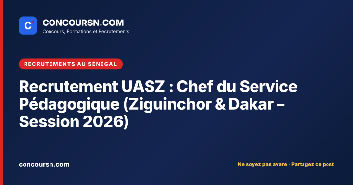 Illustration de l’article : Recrutement UASZ : Chef du Service Pédagogique (Ziguinchor & Dakar – Session 2026)