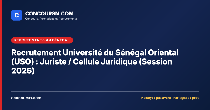Illustration de l’article : Recrutement Université du Sénégal Oriental (USO) : Juriste / Cellule Juridique (Session 2026)