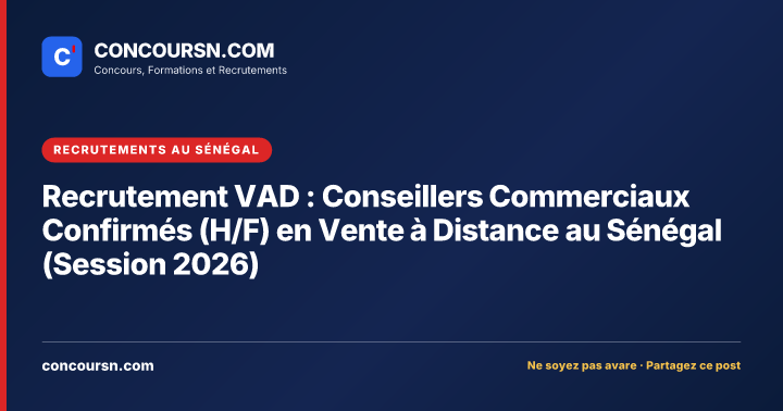 Illustration de l’article : Recrutement VAD : Conseillers Commerciaux Confirmés (H/F) en Vente à Distance au Sénégal (Session 2026)