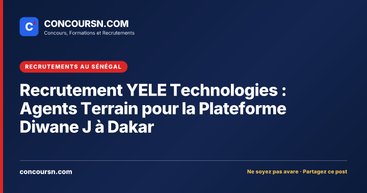 Illustration de l’article : Recrutement YELE Technologies : Agents Terrain pour la Plateforme Diwane J à Dakar