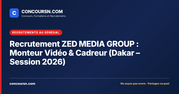 Illustration de l’article : Recrutement ZED MEDIA GROUP : Monteur Vidéo & Cadreur (Dakar – Session 2026)
