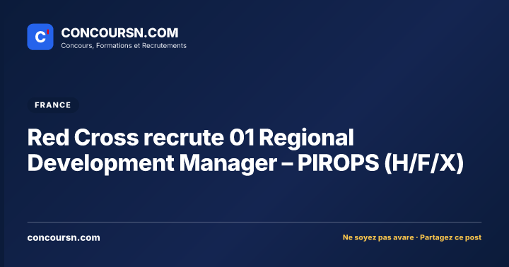 Illustration de l’article : Red Cross recrute 01 Regional Development Manager – PIROPS (H/F/X)