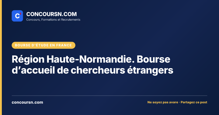 Illustration de l’article : Région Haute-Normandie. Bourse d’accueil de chercheurs étrangers