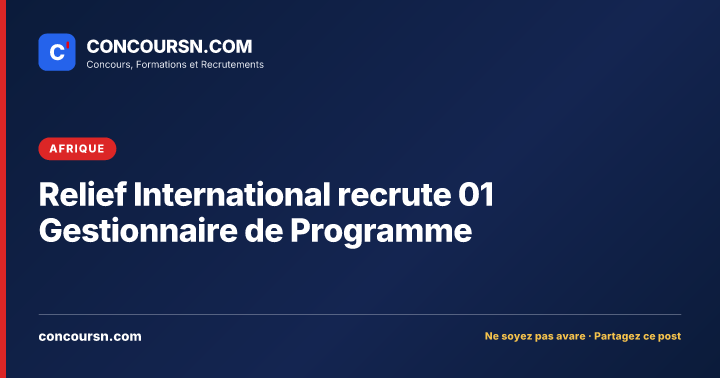 Illustration de l’article : Relief International recrute 01 Gestionnaire de Programme