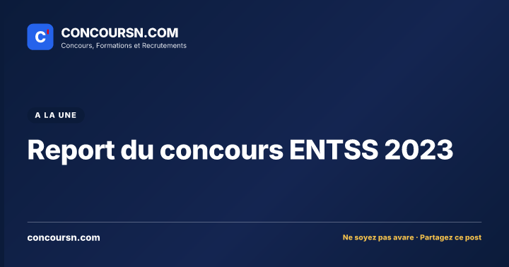 Illustration de l’article : Report du concours ENTSS 2023