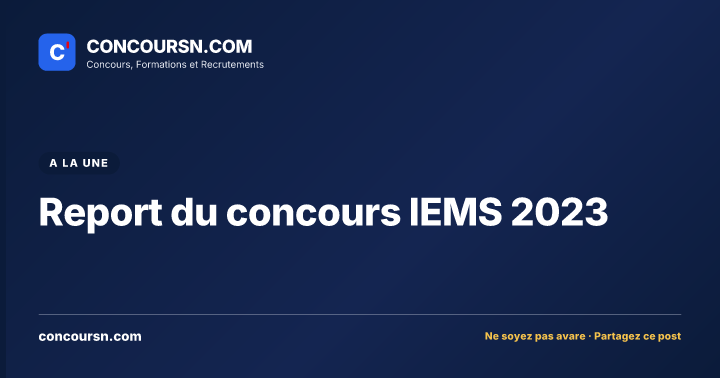 Illustration de l’article : Report du concours IEMS 2023