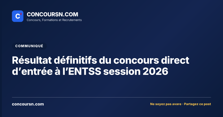 Illustration de l’article : Résultat définitifs du concours direct d’entrée à l’ENTSS session 2026