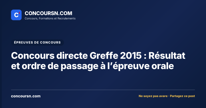 Illustration de l’article : Concours directe Greffe 2015 : Résultat et ordre de passage à l’épreuve orale