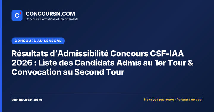 Illustration de l’article : Résultats d’Admissibilité Concours CSF-IAA 2026 : Liste des Candidats Admis au 1er Tour & Convocation au Second Tour