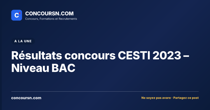Illustration de l’article : Résultats concours CESTI 2023 – Niveau BAC