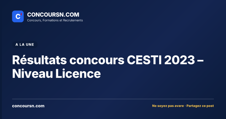 Illustration de l’article : Résultats concours CESTI 2023 – Niveau Licence
