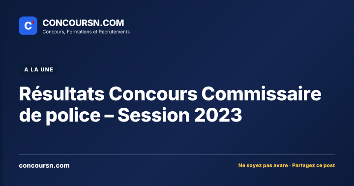 Illustration de l’article : Résultats Concours Commissaire de police – Session 2023