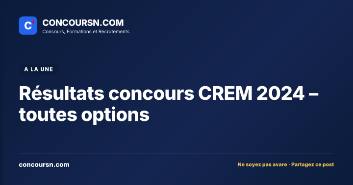 Illustration de l’article : Résultats concours CREM 2024 – toutes options