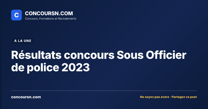 Illustration de l’article : Résultats concours Sous Officier de police 2023