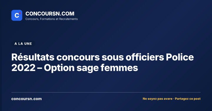 Illustration de l’article : Résultats concours sous officiers Police 2022 – Option sage femmes