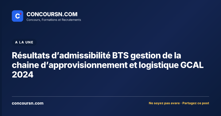 Illustration de l’article : Résultats d’admissibilité BTS gestion de la chaine d’approvisionnement et logistique GCAL 2024