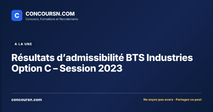 Illustration de l’article : Résultats d’admissibilité BTS Industries Option C – Session 2023