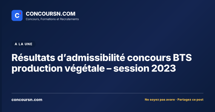 Illustration de l’article : Résultats d’admissibilité concours BTS production végétale – session 2023