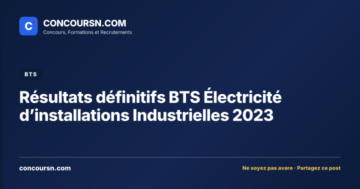 Résultats définitifs BTS Électricité d’installations Industrielles 2023