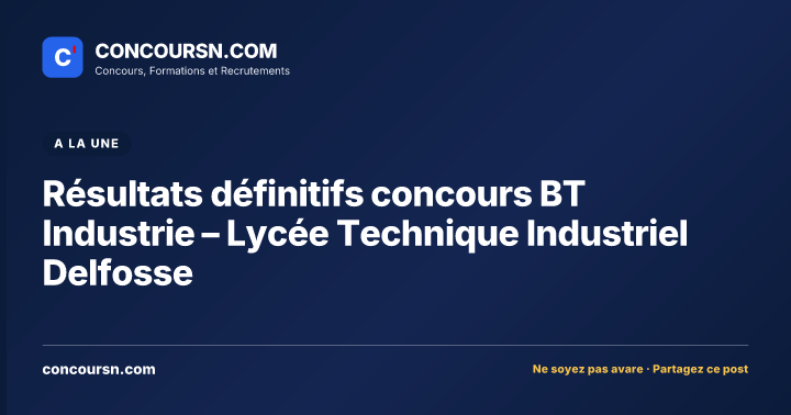 Illustration de l’article : Résultats définitifs concours BT Industrie – Lycée Technique Industriel Delfosse